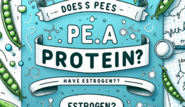 Does Pea Protein Have Estrogen?